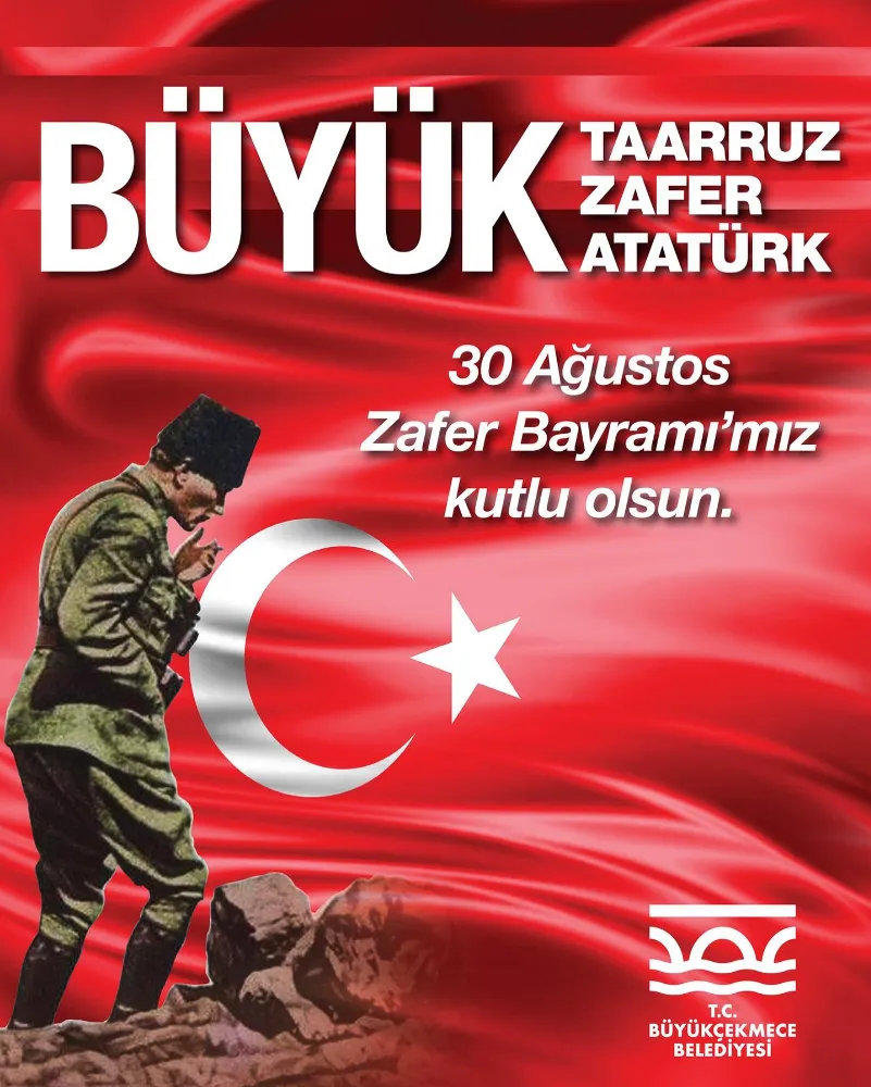 BÜYÜKÇEKMECE BELEDİYESİ 30 AĞUSTOS ZAFER BAYRAMI İLANI