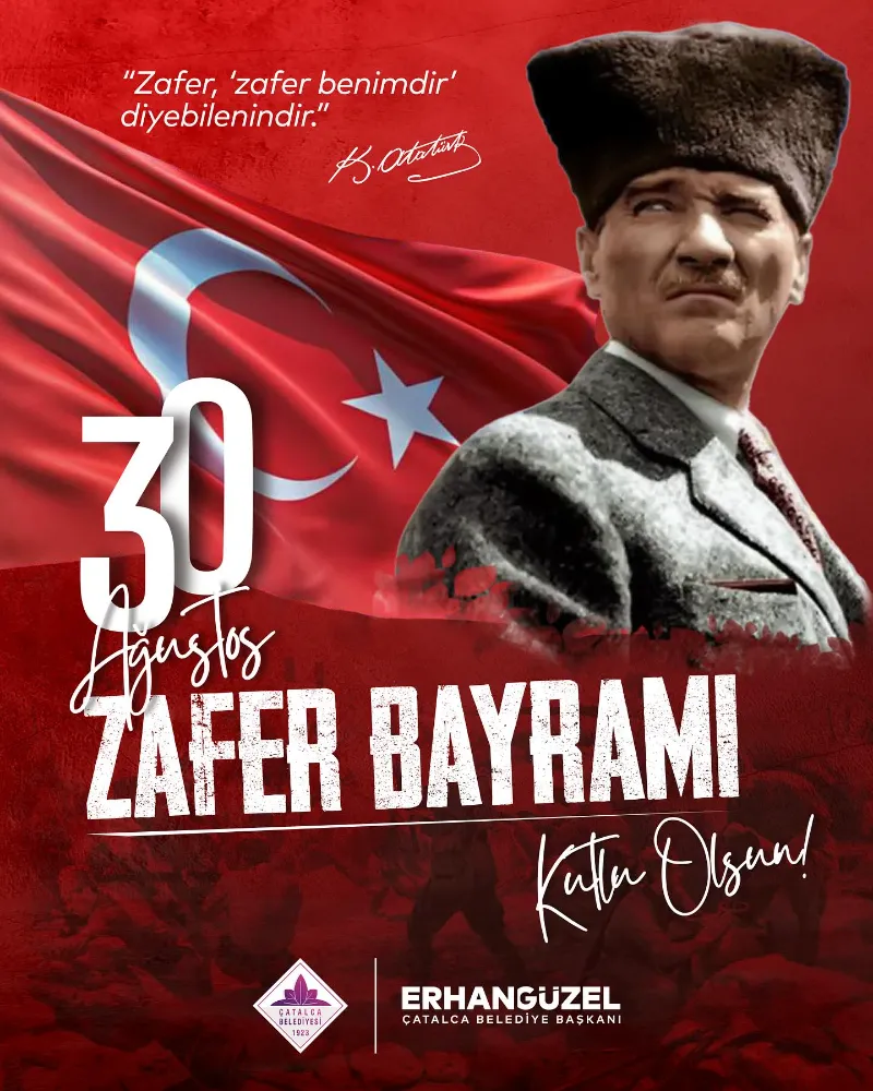 ÇATALCA BELEDİYE BAŞKANI ERHAN GÜZEL 30 AĞUSTOS ZAFER BAYRAMI BASIN İLANI